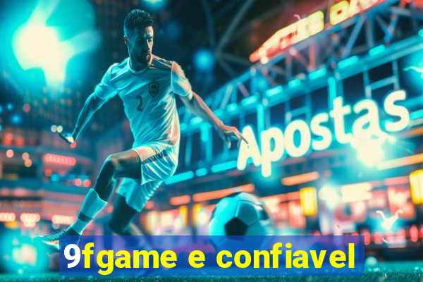 9fgame e confiavel